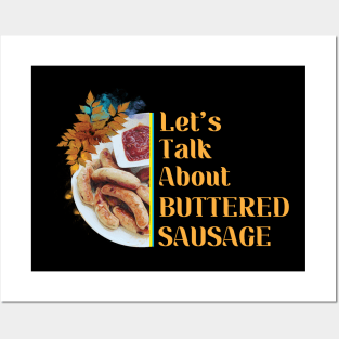 --Let's Talk About Buttered Sausage-- Posters and Art